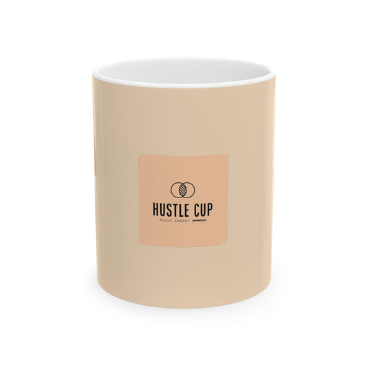 Ceramic Hustle Cup, (11oz)